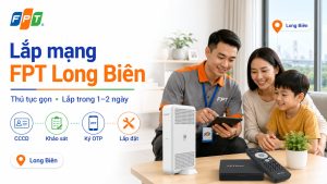 Thủ tục lắp mạng FPT tại Long Biên