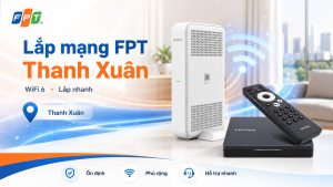 FPT Telecom phủ sóng cáp quang trên toàn bộ khu vực Thanh Xuân cũ