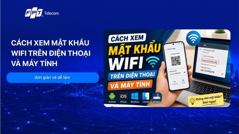 Cách xem mật khẩu WiFi trên điện thoại và máy tính