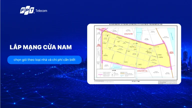 Lắp mạng Cửa Nam: chọn gói theo loại nhà và chi phí cần biết