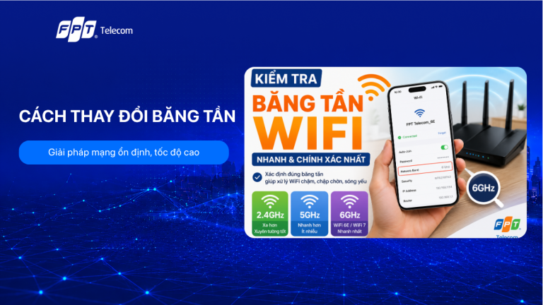 3 Cách thay đổi băng tần WiFi để mạng nhanh và ổn định hơn