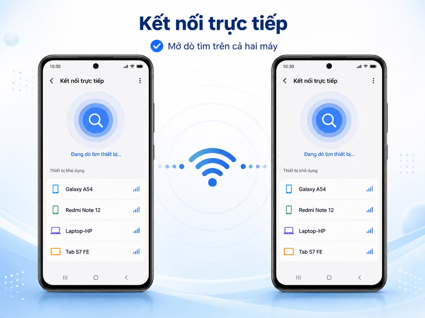 Menu dò tìm cần mở đồng thời trên cả hai máy thì danh sách thiết bị mới hiện đầy đủ.