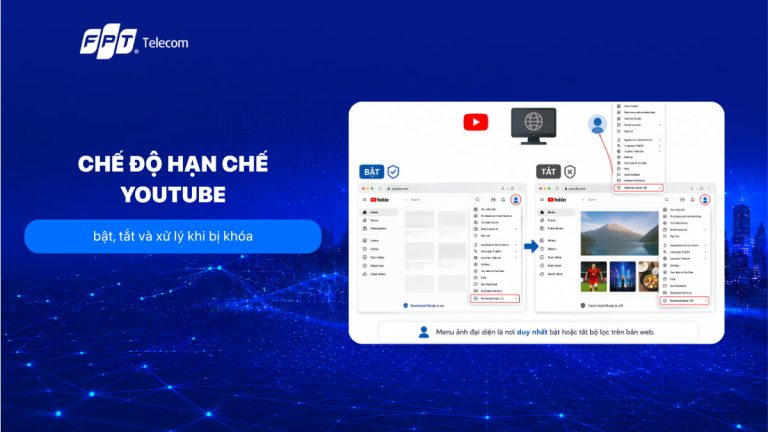 Chế độ hạn chế YouTube: bật, tắt và xử lý khi bị khóa