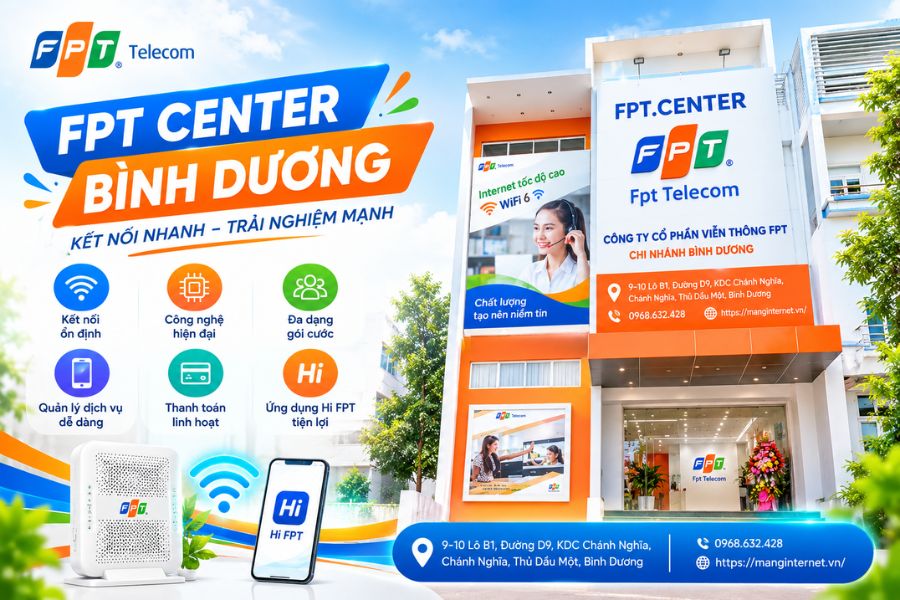 Lắp mạng Bình Dương tại FPT Center, hỗ trợ đăng ký, tư vấn gói cước và chăm sóc dịch vụ tận nơi