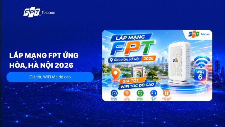 Lắp mạng FPT Ứng Hòa, Hà Nội 2026: Giá tốt, WiFi tốc độ cao