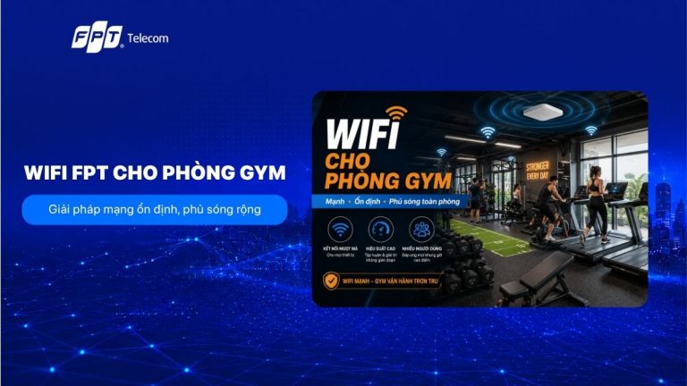 Giải pháp WiFi FPT cho phòng gym đông người, kết nối ổn định