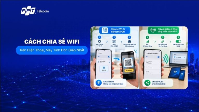 Cách Chia Sẻ Wifi Trên Điện Thoại, Máy Tính Đơn Giản Nhất