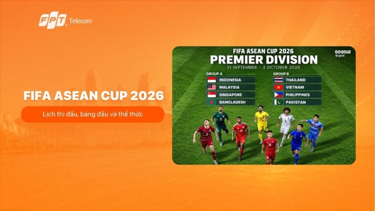 FIFA ASEAN Cup 2026: Lịch thi đấu, bảng đấu và thể thức