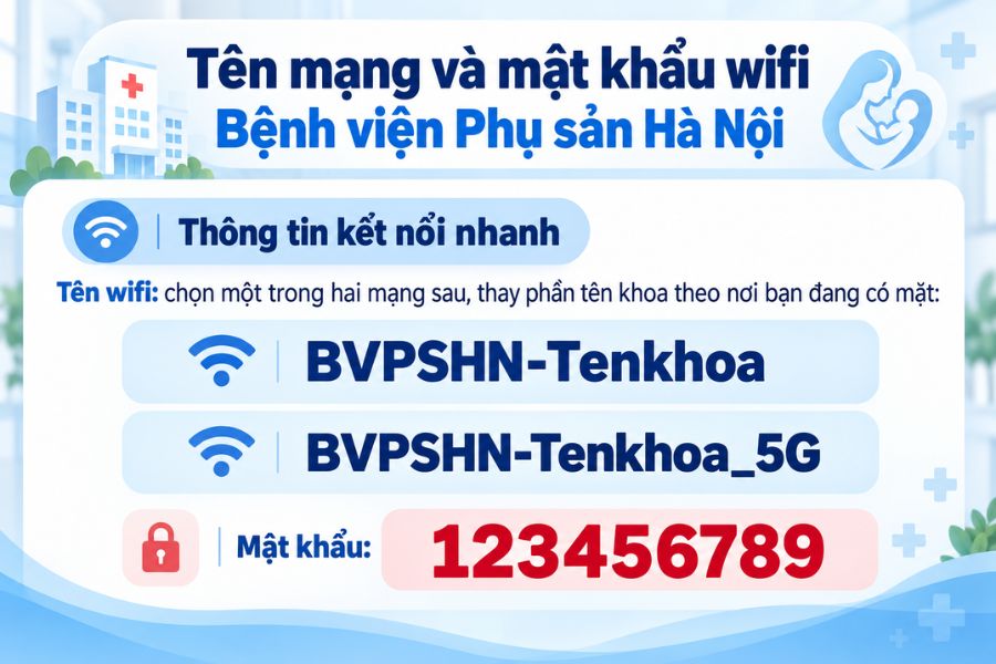 mật khẩu wifi Bệnh viện Phụ sản Hà Nội là 123456789