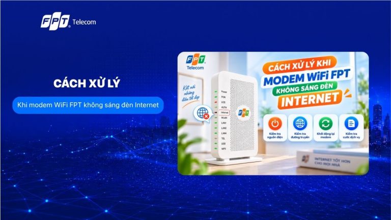 Cách xử lý khi modem WiFi FPT không sáng đèn Internet