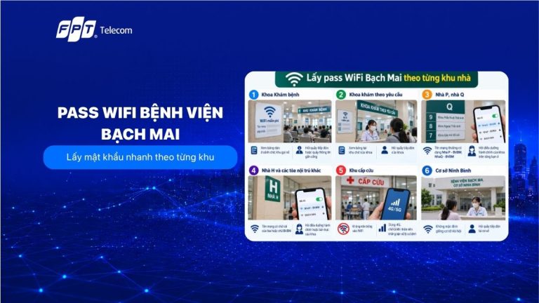 Pass wifi bệnh viện Bạch Mai: lấy mật khẩu nhanh theo từng khu