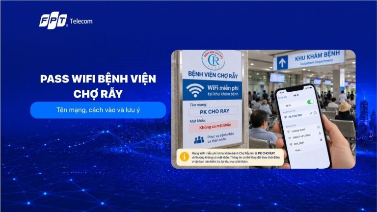 Pass wifi bệnh viện Chợ Rẫy: tên mạng, cách vào và lưu ý