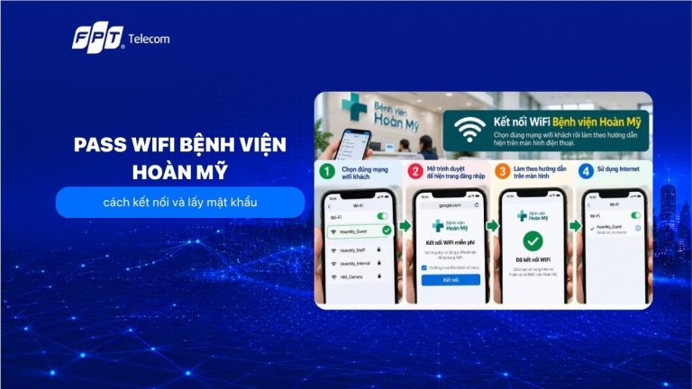 Pass wifi bệnh viện Hoàn Mỹ: cách kết nối và lấy mật khẩu đúng cách