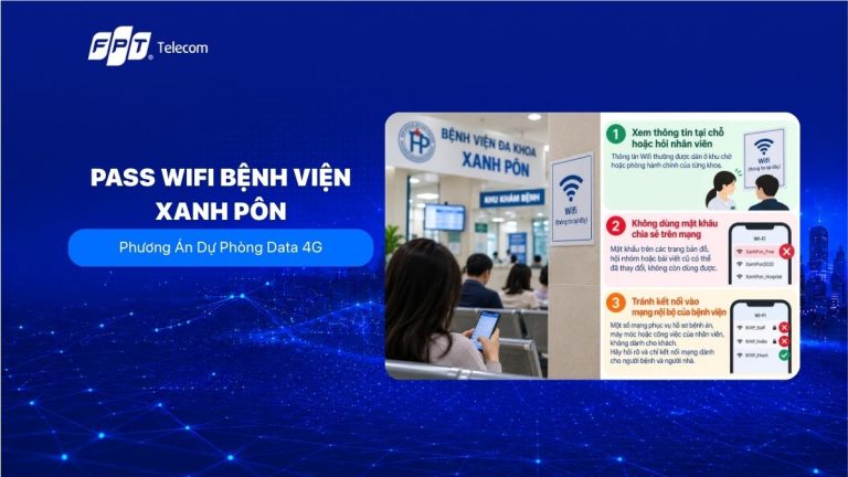 Pass Wifi bệnh viện Xanh Pôn: Phương Án Dự Phòng Data 4G