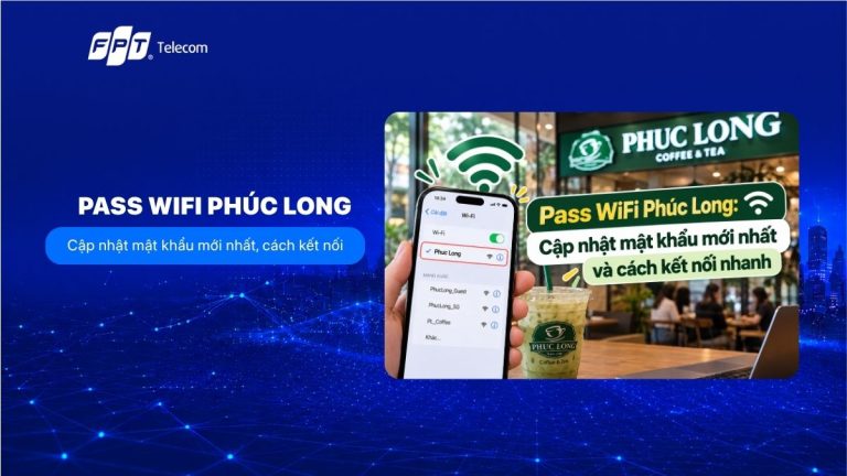 Pass WiFi Phúc Long: Cập nhật mật khẩu mới nhất và cách kết nối nhanh